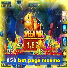 850 bet paga mesmo